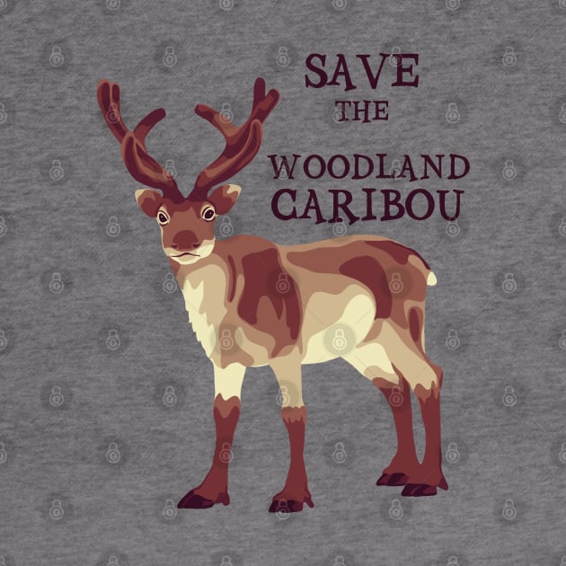 Save The Woodland Caribou by Slightly Unhinged